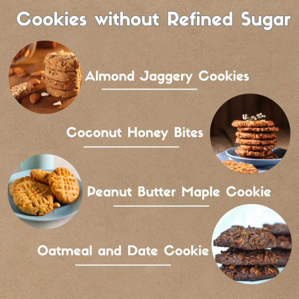 "Cookies without refined sugar including Almond Jaggery Cookies, Coconut Honey Bites, Peanut Butter Maple Cookie, and Oatmeal and Date Cookie shown with photos